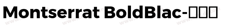 Montserrat BoldBlac字体转换